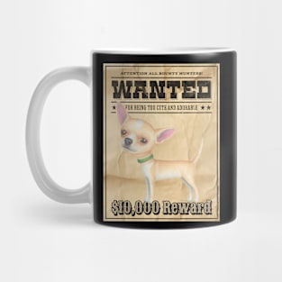 Cute Funny Chihuahua Dog Wanted Poster Mug